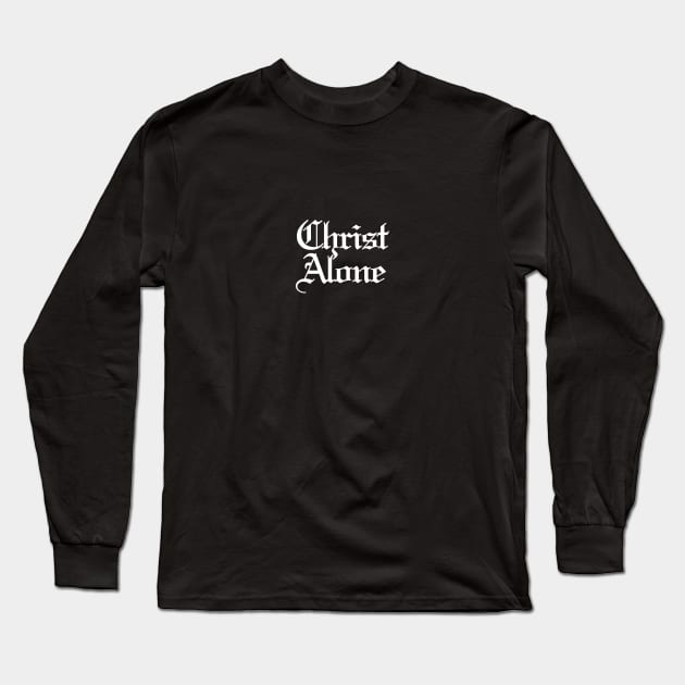 Christ Alone Long Sleeve T-Shirt by Patrickchastainjr